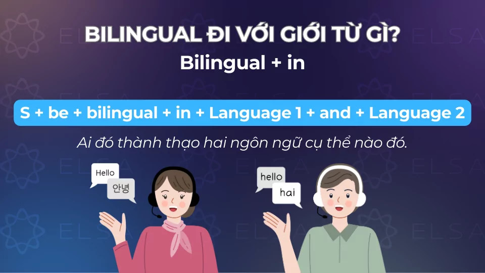 Bilingual đi với giới từ in