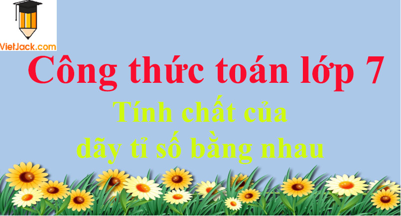 Áp dụng tính chất dãy tỉ số bằng nhau