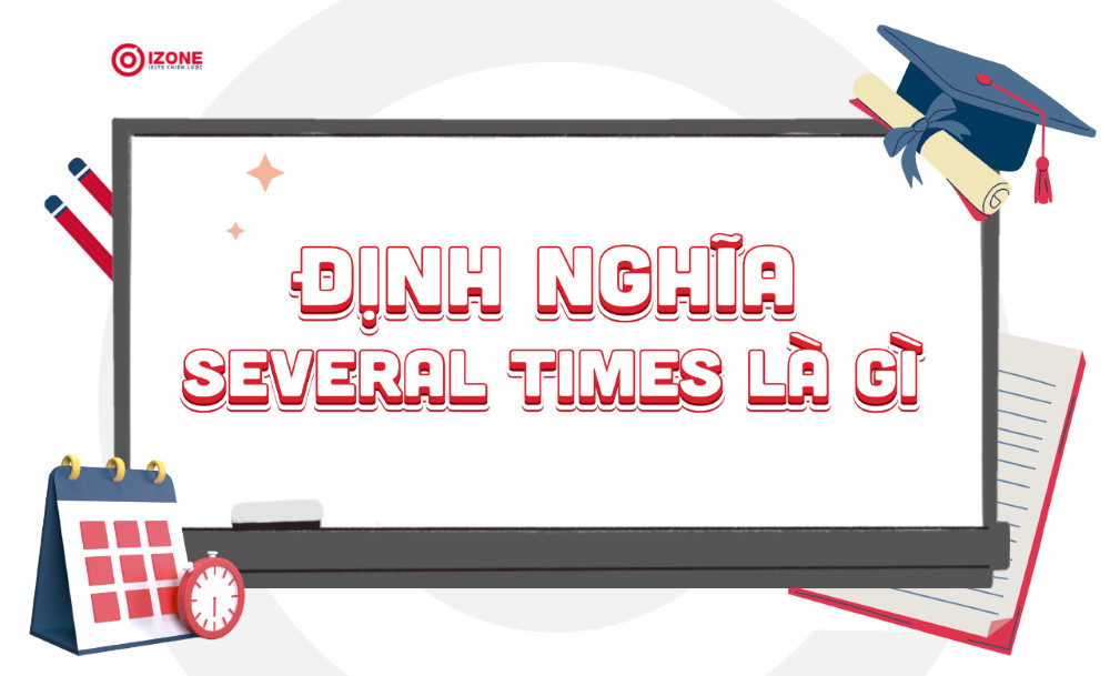 Định nghĩa Several times trong tiếng Anh